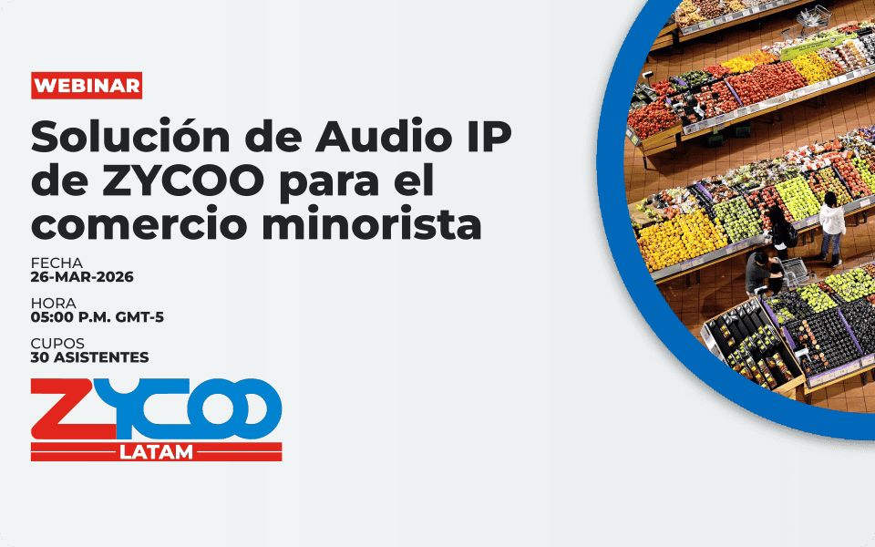 Spanish Webinar: Solución de Audio IP de ZYCOO para el Comercio Minorista
