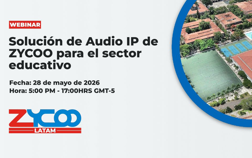 Spanish Webinar: Solución de Audio IP de ZYCOO para el sector educativo